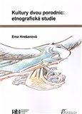 Kultury dvou porodnic: etnografická studie - obálka