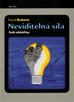 Obálka titulu Neviditelná síla - Svět elektřiny