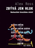 Zbývá jen hluk (Naslouchání dvacátému století) - obálka