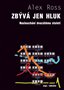 ob�lka kni�n� novinky Alex Ross - Zb�v� jen hluk