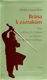Brána k zázrakům (Tao a tchaj-ti-čchüan profesora Čeng Man-čchinga) - obálka