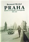 PRAHA město evropské avantgardy 1895 - 1928