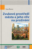 Zvukové prostředí města a jeho vliv na prožívání - obálka