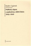 Politický zápas o jednotnou státní školu 1945 - 1949 - obálka