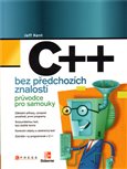 C++ bez předchozích znalostí (Průvodce pro samouky) - obálka