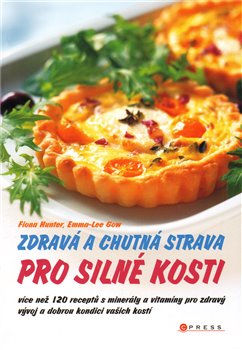 Obálka titulu Zdravá a chutná strava pro silné kosti