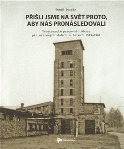 Obálka titulu Přišli jsme na svět proto, aby nás pronásledovali