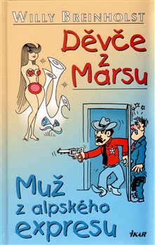 Obálka titulu Děvče z Marsu, Muž z alpského expresu