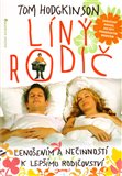 Líný rodič (Lenošením a nečinností k lepšímu rodičovství) - obálka
