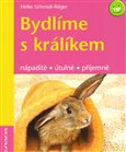 Bydlíme s králíkem (nápaditě, útulně, příjemně) - obálka
