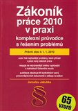 Zákoník práce 2010 v praxi - komplexní průvodce s řešením problémů - obálka