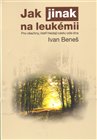 Jak jinak na leukémii