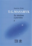 T.G.M.-Za ideálem a pravdou 5. - obálka