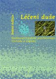 Léčení duše (Sjednocující pohled psychoterapie Východu a Západu) - obálka