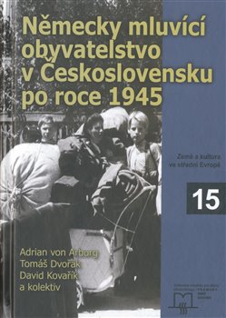 Obálka titulu Německy mluvící obyvatelstvo v Československu po roce 1945