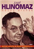 Josef Hlinomaz - Něžný drsňák - obálka
