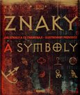 Znaky a symboly (Jak vznikly a co znamenají - ilustrovaný průvodce) - obálka