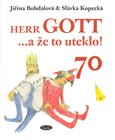 Herr Gott....a že to uteklo! - obálka