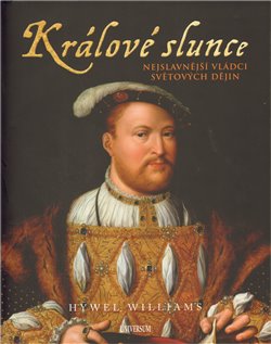 Obálka titulu Králové slunce - Dějiny královského majestátu