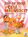 Jak se mají včelí medvídci?
