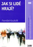 Jak si lidé hrají? - obálka