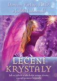 Léčení krystaly (Jak se vyléčit a jak dodat svému životu energii pomocí krystalů) - obálka