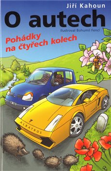 Obálka titulu O autech – Pohádky na čtyřech kolech