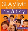 Slavíme s dětmi svátky - obálka