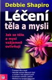 Léčení těla a mysli (Jak se tělo a mysl vzájemně ovlivňují) - obálka