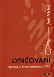 Lynčování (Zpráva o kruté minulosti USA) - obálka