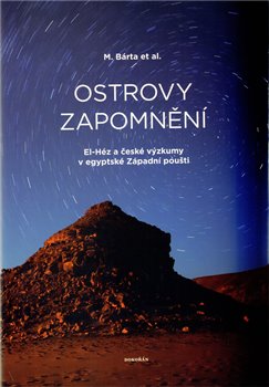 Obálka titulu Ostrovy zapomnění. El-Héz a české výzkumy v egyptské Západní poušti