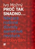 Proč tak snadno... (Některé rodinné důvody sametové revoluce) - obálka