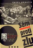 Sám proti zlu (Život Přemysla Pittra (1895-7976)) - obálka