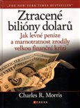 Ztracené bilióny dolarů (Jak levné peníze a marnostratnost zrodily velkou finanční krizi) - obálka