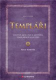 Templáři (vzestup, moc, pád a mystéria templářských rytířů) - obálka