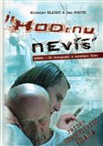 Hodinu nevíš (Strhující příběh nemocničního vraha s unikátními materiály z natáčení filmu) - obálka