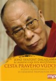 Cesta pravého vůdce (Byznys, buddhismus a štěstí ve vzájemně propojeném světě        Byznys, buddhismus a štěstí ve vzájemně propojeném světě) - obálka
