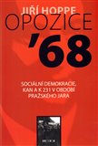 Opozice 68 . Sociální demokracie, KAN a K 231 - obálka