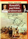 Kavalíři, puritáni, královrazi (Anglická občanská válka 1642–1649) - obálka