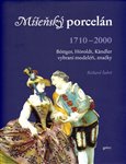 Míšeňský porcelán 1710 - 2000 (1710 - 2000) - obálka