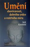 Umění shovívavosti, dobrého srdce a vnitřního míru (Tradiční buddhistická cvičení) - obálka