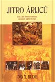 Jitro árijců (Život a dílo Arthura Gobineaua, zakladatele árijské ideologie) - obálka