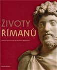 Životy Římanů (Živý a bohatě ilustrovaný portrét ztraceného světa) - obálka