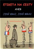Etiketa na cesty (aneb jiný kraj, jiný mrav) - obálka