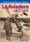 La Aviadora - můj sen