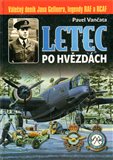 Letec po hvězdách (Válečný deník Jana Gellnera, legendy RAF a RCAF) - obálka