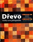 Dřevo – velká encyklopedie (150 druhů dřeva) - obálka