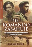 10. komando zasahuje (Příběh jedné z nejneobvyklejších vojenských jednotek ve druhé světové válce) - obálka