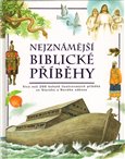 Nejznámější biblické příběhy (Více než 200 bohatě ilustrovaných příběhů ze Starého a Nového zákona) - obálka