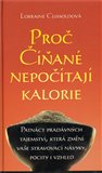 Proč Číňané nepočítají kalorie (Patnáct pradávných tajemství pro vaše stravovací návyky, pocity i vzhled) - obálka